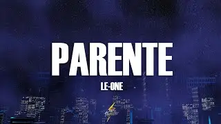 Le-one, Christian Liguori - Parente (Testo/Lyrics)