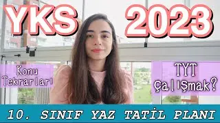 10. SINIF YAZ TATİL PLANI / YKS Tayfa TYT Çalışmaları, 10. Sınıf Konuları ve Öneriler #YKS2023