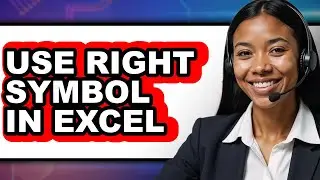 How to Use Right Symbol in Excel (full Guide)