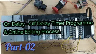 PLC Timer Programming Tutorial || On Delay - Off Delay Timer || Online Editing.