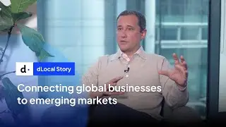 Connecting global businesses to emerging markets &ndash; The dLocal Story