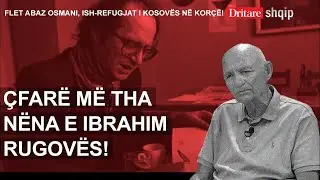 Un&euml;, refugjati nga Kosova, n&euml; Lozhan t&euml; Kor&ccedil;&euml;s! Tregimi i profesorit 25 vjet m&euml; pas! | Shqip R.Xh