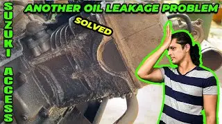Suzuki Access Another Oil Leakage Problem: A Comprehensive Solution | English
