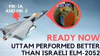 UTTAM AESA vs ELM-2052: Ready for Mk-1A, uttam performed better for 1m2 object