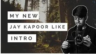 My New Intro Ft. Jay Kapoor