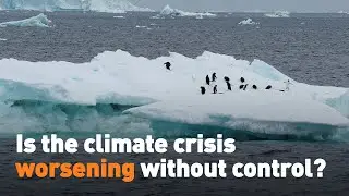 Is the climate crisis worsening without control?