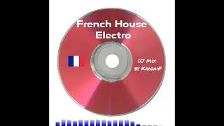 French House, Electro DJ Mix (1995-2012)