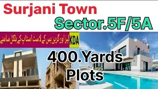 Surjani Town Sector 5F/5A Complete Information And Full Tour