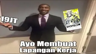 Aku Mw Buat Lapangan Kerja di Endfield 😛 (Bukan endors 😡)