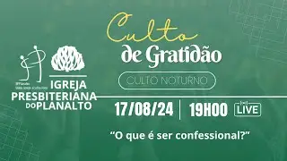 CULTO DE GRATID&Atilde;O - 19H - 17/08/2024 - 