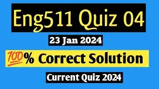 Eng511Quiz 04|Current 2024 Quiz with Correct Answers|@Studywithawan|