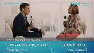 Corey M. McCann, MD, PhD (Pear Therapeutics) Interview @ 2017 DigitalHealth & Fitness LIVE