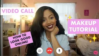 How To Look Good On Video Calls! ZOOM, FACETIME MAKEUP TUTORIAL