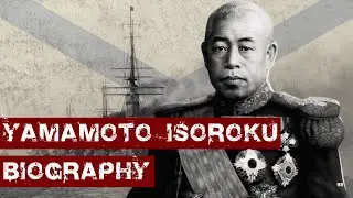 YAMAMOTO ISOROKU: From Pearl Harbor to Operation Vengeance