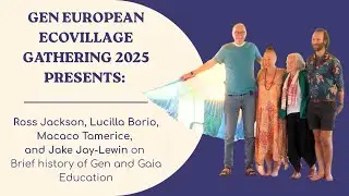 Brief History of GEN 30 years and GAIA 20 years @European Ecovillage Gathering 2025