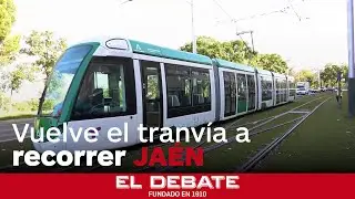 El tranvía de Jaén vuelve a circular en pruebas tras más de una década paralizado