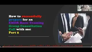 EMDR 101: How to successfully prepare for an EMDR Basic Training Consultation Call with me: Part 2