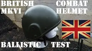 Ballistic Test: British MK6 Ballistic Nylon Army Helmet