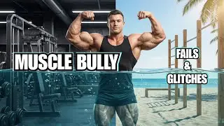 Muscle Bully Fails & Glitches