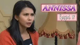 [FULL] Annissa | Episod 17