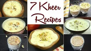 KHEER Recipes | Quick Kheer Recipe | Chawal Kheer | Paneer Kheer | Sabudana | Semiya |Paneer