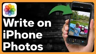 How To Write On Photos On iPhone