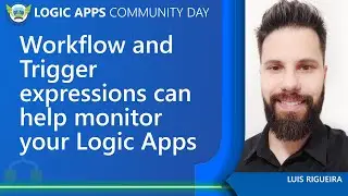 Workflow and Trigger expressions can help monitor your Logic Apps
