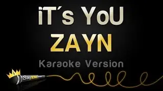ZAYN - iT's YoU (Karaoke Version)