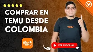 C&oacute;mo COMPRAR en TEMU desde Colombia | 🛍️ Gu&iacute;a Completa paso a paso 🇨🇴