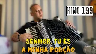 Hino 199 - Senhor, Tu és a minha porção
