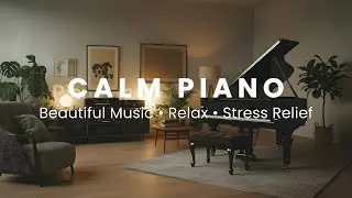 Beautiful Piano Music for Reading, Studying & Relaxing ☕