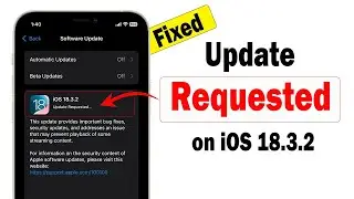 How to Fix  iOS 18.3.2 - Stuck on Update Requested!