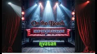 Avatar - On the Beach (Custom Karaoke Version 2.0)