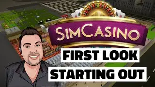 SimCasino: First Look / Building a Empire / EP1