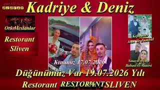 Davetiye Kadriye & Deniz D&uuml;ğ&uuml;n&uuml;m&uuml;z Var 19.07.2026 Yılı Sliven BG