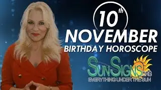 November 10th Zodiac Horoscope Birthday Personality - Scorpio - Part 1