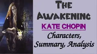The Awakening by Kate Chopin | Characters, Summary, Analysis