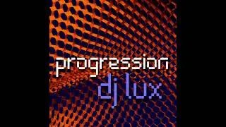 Dj Lux   Progression