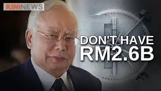 #KiniNews: I don&rsquo;t have RM2.6 billion, says Najib