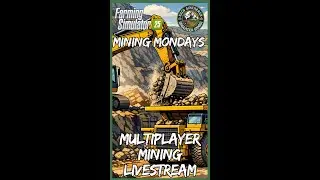 VERTICAL LIVE - FS25 Multiplayer Mining!! - Monday Night Mining 01/26/2026
