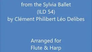 Violon Solo from the Sylvia Ballet (ILD 54) for Flute & Harp