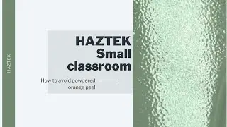 Haztek Classroom: Why Does Orange Peel Occur in Powder Coating?