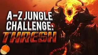 Thresh Jungle - A to Z Challenge!