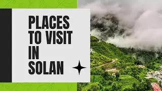 Solan: A Hidden Gem in the Himalayas | solan tourist places