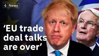 Brexit: UK government says EU trade deal talks are &lsquo;over&rsquo;