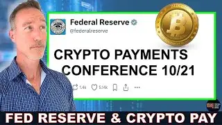 Федеральный резерв проводит конференцию по криптовалютным платежам + расширенный цикл (1 из 2).