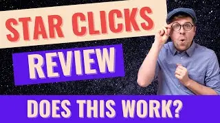 Star Clicks Review - Is Star Clicks Worth Your Time - Real Honest Star-Clicks Review