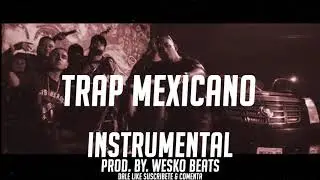 Trap Mexicano Instrumental | Mexican Trap Type Beat - Rap/Trap/Hip Hop