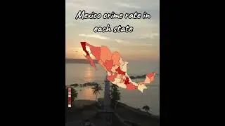 Mexico crime rate in each state 🇲🇽. #capcut #geotuber #edit #geography #map #maps #shorts #subscribe