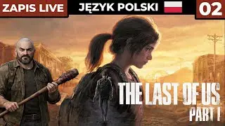 Ratusz przed nami, klikacz za nami! - The Last of Us Part I PL - Gameplay PL